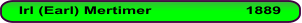 Irl (Earl) Mertimer                 	1889