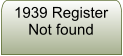 1939 Register Not found